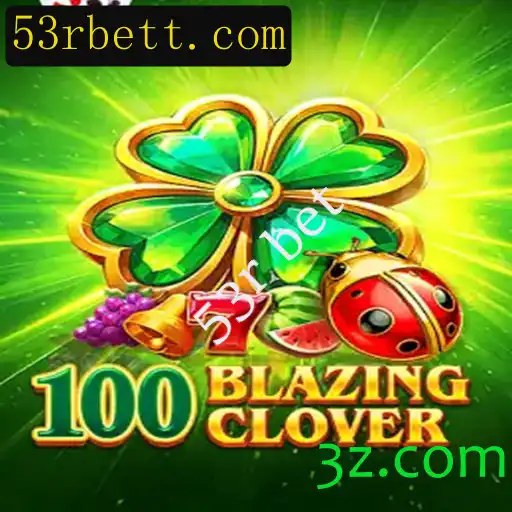 Descubra o Empolgante Mundo de 100BlazingClover