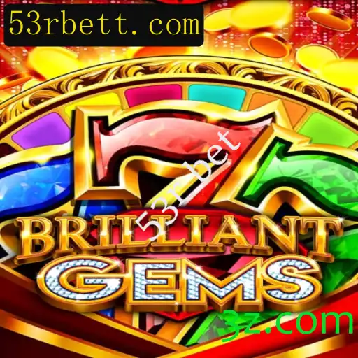Descubra o Fascinante Mundo de BrilliantGems e a Estratégia do 53r Bet