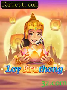 Explorando o Mundo do Jogo LoyKrathong e a Dinâmica do 53r Bet